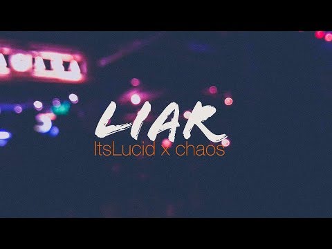 ItsLucid x chaøs - Liar