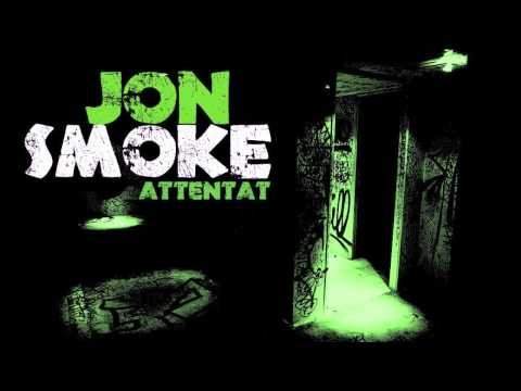 JON SMOKE - ATTENTAT (HD)