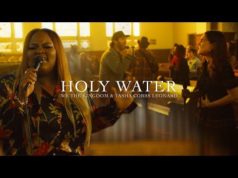 We The Kingdom & Tasha Cobbs Leonard – Holy Water (Church Sessions)