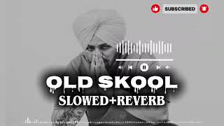 Download lagu Old Skool (Slowed   Reverb) | Sidhu Moose  mp3