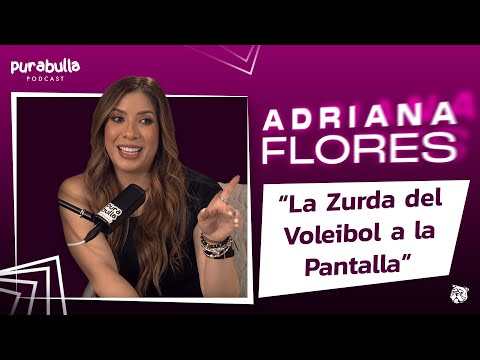 "LA ZURDA DEL VOLEIBOL A LA PANTALLA" ft Adriana Flores | EP 03 T04 #Purabulla