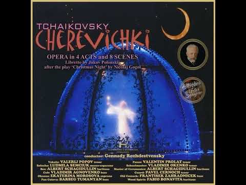 Tchaikovsky: Cherevichki (1885) If you want to drink honey (Chorus)