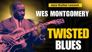 Jazz Guitar Lesson: Twisted Blues (Wes Montgomery)