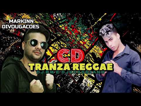 CD TRANZA REGGAE 2023 • DJ DM E DJKCASSIANO (( REP.NOVO ))