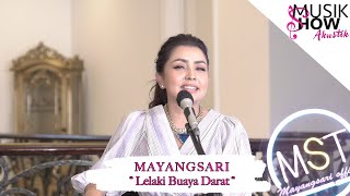 Download lagu Lelaki buaya darat - Mayangsari ( MUSIK SHOW AKUSTIK ) mp3