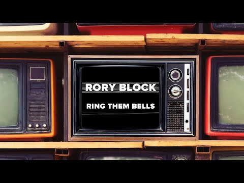 Rory Block - Ring Them Bells (Official Video)