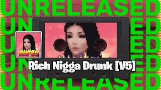 [LEAK] Kanye West - Rich Nigga Drunk [V5] (feat. Tyga)