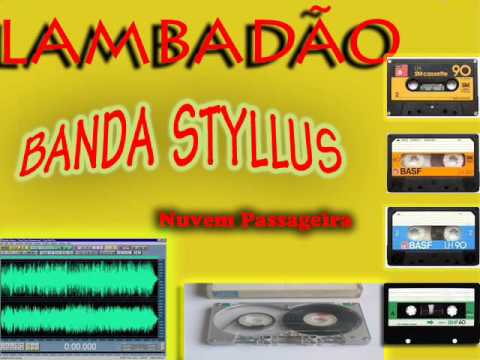 Lambadão Styllus - Nuvem Passageira