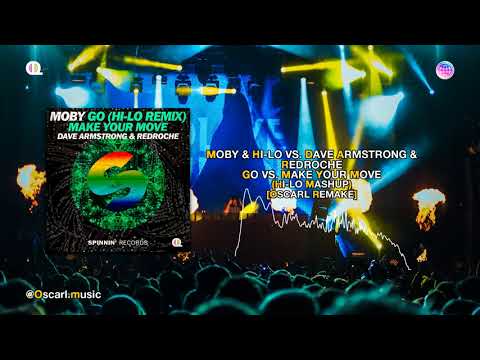 Moby & HI-LO vs. Dave Armstrong & Redroche - Go vs. Make Your Move (HI-LO Mashup) [OscarL Remake]