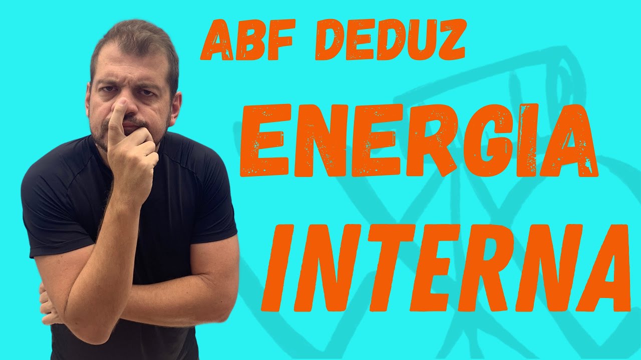 Energia Interna - Dedução