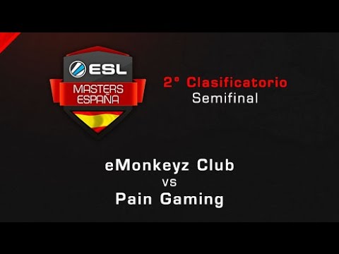 eMonkeyz Club vs Pain Gaming - Semifinal - ESL Masters Barcelona Clasificatorio #2 - Español