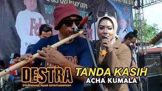 Download lagu TANDA KASIH - ACHA KUMALA-OM DESTRA MUSIK KENDAL @teguhdestra #dangdut #music #dangdutkoplo #musik mp3