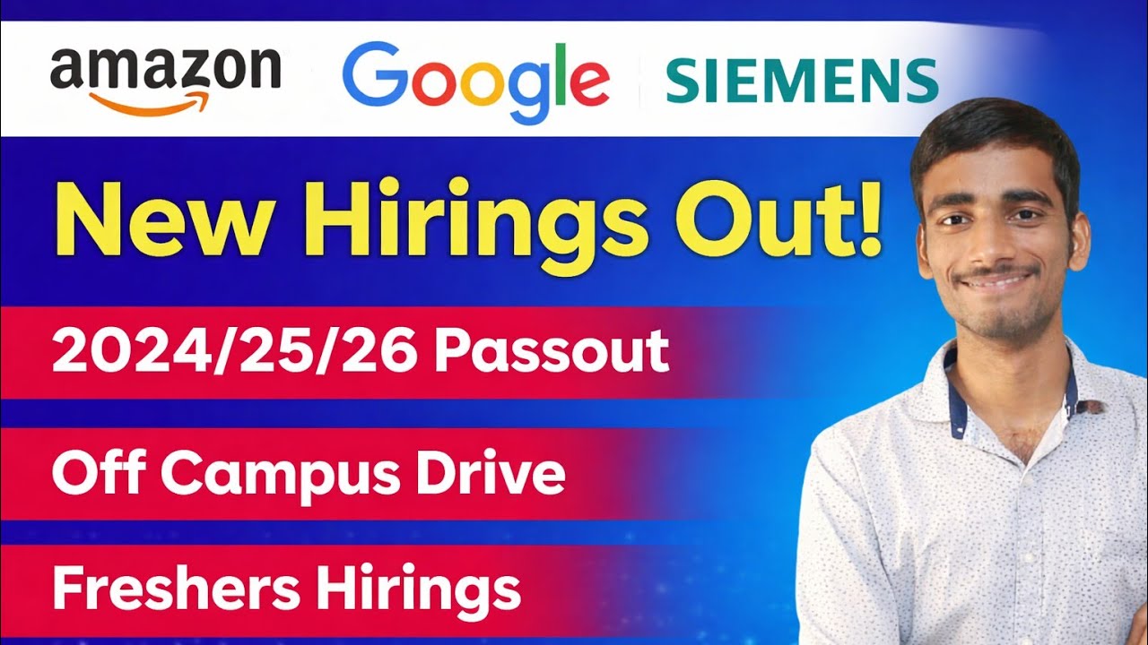 Big Hiring Alert 🔥 Amazon | Google | Siemens Freshers Jobs 2024-26
