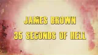 James brown 35 seconds of hell
