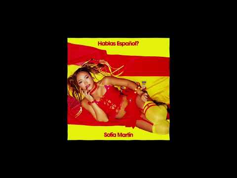Sofía Martín - HABLAS ESPAÑOL?
