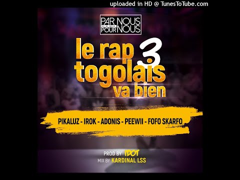 Par Nous Pour Nous ft Fofo SKarfo x Peewii x Pikaluz x Irok x Adonis - Le Rap Togolais Va Bien 3