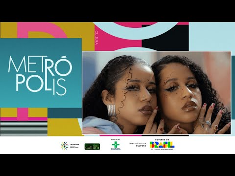 Metropolis: Tasha and Tracie + music with Criolo, Amaro Freitas and Dino + Florinda Meza | 05/12/...