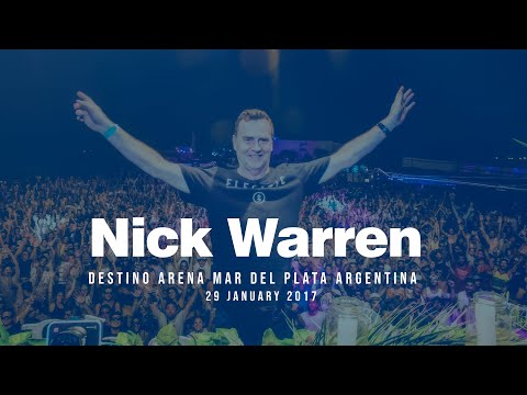 Nick Warren - Destino Arena Mar del Plata Argentina 2017 Remastered
