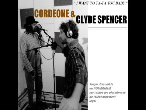 I WANT TO TA-TA YOU BABY Cordeone & Clyde Spencer