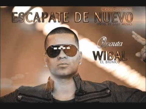 Wibal - Escapate De Nuevo (Original) [EsElBarrioLatino.CoM]