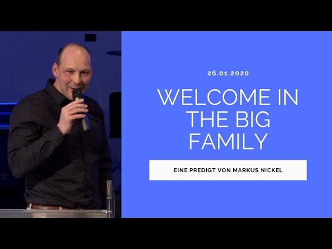 Welcome in the big family | Markus Nickel | JMS Predigt vom 26.01.2020
