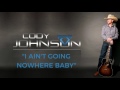Cody Johnson - I Ain't Going Nowhere Baby (Official Audio)