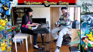 &#39;Pokémon Theme Song&#39; - Violin and Piano Arrangement
