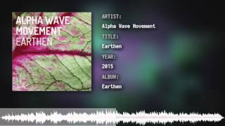 Alpha Wave Movement - Earthen