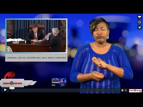 Criminal justice reform bill will move forward (ASL - 12.18.18)