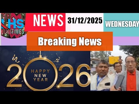 31 December 2025|MEILHEI HON MEILHEI GAL ACHOM2 A HEIKOIGO|HAPPY NEW YEAR 🤝