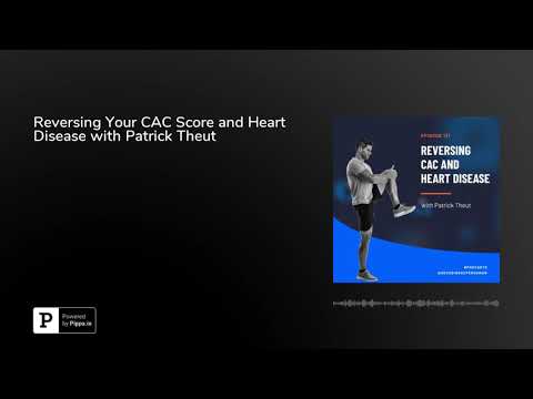 Reversing Your CAC Score and Heart Disease with Patrick Theut