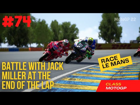BATTLE WITH JACK MILLER AT THE END OF THE LAP #part74 // Motogp22 gameplay career mode