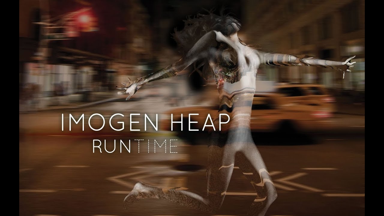 Imogen Heap - Run-Time