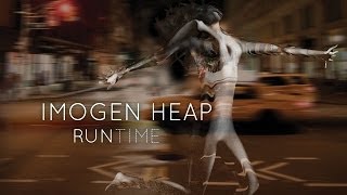 Imogen Heap - Run-Time