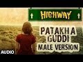 Highway Song Patakha Guddi By AR Rahman ...