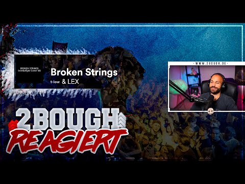t-low & LEX - Broken Strings / 2Bough reagiert