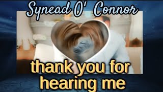 Thank You For Hearing Me - Synead O&#39; Connor (lyrics)