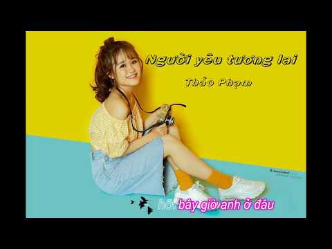 [Karaoke] Người yêu tương lai - Thảo Phạm (Beat chuẩn)