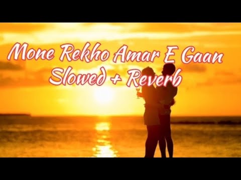 Mone Rekho Amar E Gaan Song Lofi Version (Slowed + Reverb) || Bengali Lofi Song By Alex_Lofii
