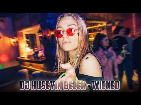 DJ HÜSEYİN BELEK - WICKED (2023) ORIGINAL MIX