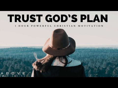 TRUST GOD’S PLAN | He Is In Control | God's Message Today