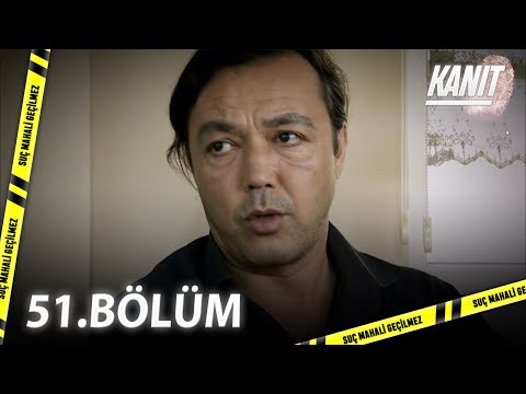 Kanıt 51. Bölüm - Full Bölüm