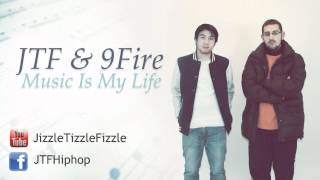 JTF & 9Fire - Music Is My Life