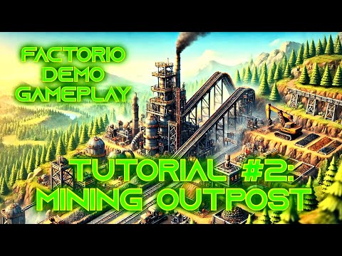 Factorio DEMO: tutorial #2 - Mining outpost
