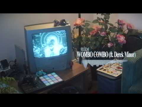 Eluzai - WOMBO COMBO (ft. Derek Minor)