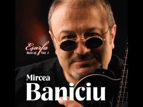 Mircea Baniciu - Scrisoare de bun ramas