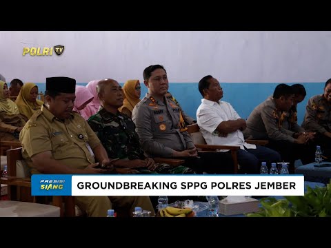 GROUNDBREAKING SPPG POLRI POLRES JEMBER DUKUNG PEMENUHAN GIZI NASIONAL