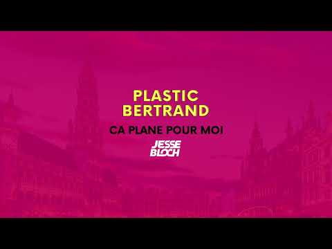 Plastic Bertrand - Ca Plane Pour Moi (Jesse Bloch Remix)