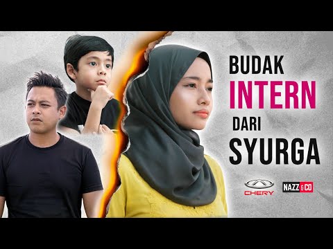 Budak Intern dari SYURGA | Oleh Nazz Abdullah (English Sub)