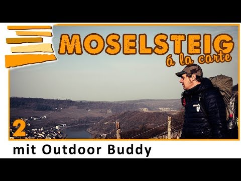 Der Moselsteig ✪ Genusswandern Teil 2 ✪  Mit Matthias Dittgen dem "Outdoor Buddy"